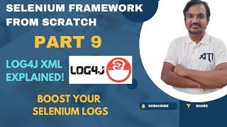 Part 9: Log4j Integration in Selenium Framework | Log4j XML Configuration Explained