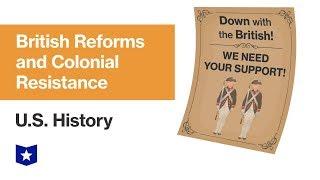 U.S. History | British Reforms and Colonial Resistance