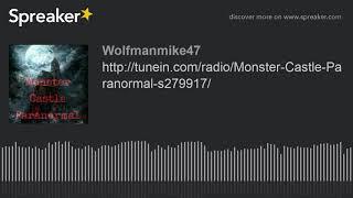 http://tunein.com/radio/Monster-Castle-Paranormal-s279917/