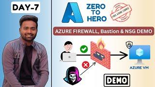 Day-7 | Azure Networking Demo | Azure VNet, Firewall, NSG and Bastion | Beginner Level Azure Project