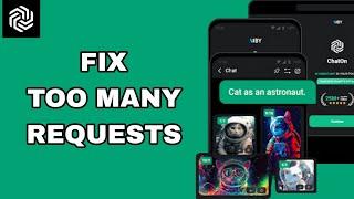 How To Fix And Solve Too Many Requests On ChatOn - Ai Chat Bot Assistant App | Final Solution