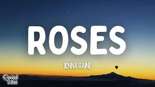 Jenna Raine - Roses (Lyrics)