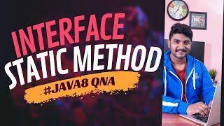 Java new features -  Static method inside interface ?  java 8 | java interview questions and answers