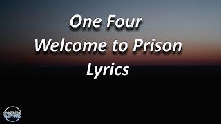 One Four Welcome To Prison Lyrics
