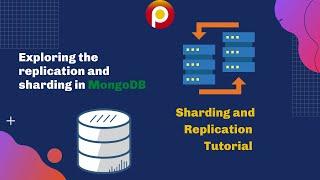 Exploring the replication and #sharding in #MongoDB - #Database Tutorial