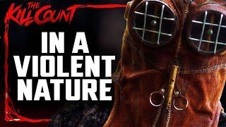 In A Violent Nature (2024) KILL COUNT