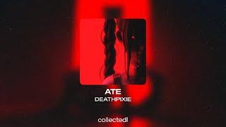 DEATHPIXIE - ATE