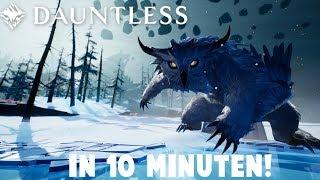 Dauntless in 10 Minuten!