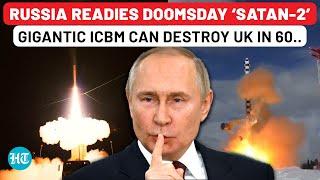 After ‘Oreshnik’, Putin Spooks West with Gigantic 'Satan-2’ | ICBM Could Wipe Out West in One Blow?