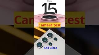 iPhone 15 और Samsung S24 Ultra: Camera Test का Winner कौन? #camerareview #iphone15 #samsungs24ultra