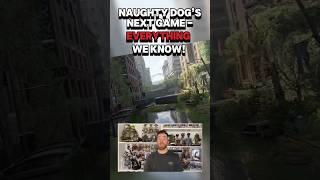 Naughty Dog’s New Game - EVERYTHING We Know!