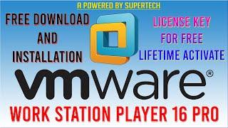 How to download and install VMware Workstation Player 16 pro with license key free #SuperTechSuraj