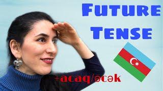 Learn Azerbaijani: Future Tense