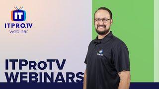 Free IT Webinars for IT Pros and IT Team Leaders | ITProTV