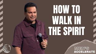 How to walk in the spirit