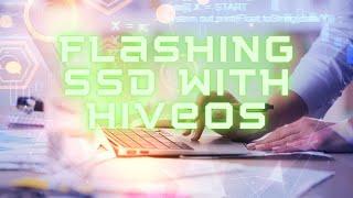 Flashing an SSD with HiveOS