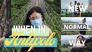 WHEN IN ANTIPOLO: Travel Escapade - The New Normal Way [Budget tips, Grocery haul & Itinerary]