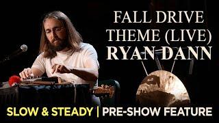 Fall Drive Theme Live | Slow & Steady Pre-Show Feature