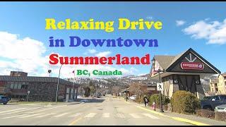 Relaxing Drive in Downtown Summerland, BC, Canada.