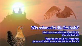 Wie schmeckt die Freiheit? Eine Geschichte von Karlheinz Schudt.