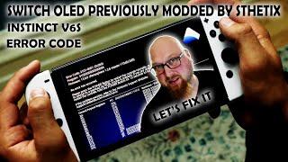 Let's fix SWITCH OLED previously modded by Sthetix with V6S. Error messages....