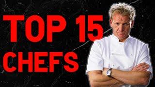 Top 15 Best Chefs In The World!