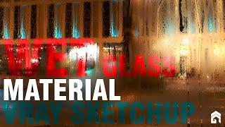 REALISTIC WET GLASS MATERIAL VRAY SKETCHUP