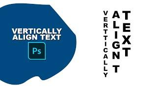 How to vertically align text in photoshop