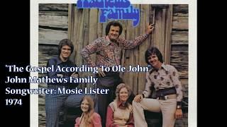 "The Gospel According To Ole John" - John Mathews Family (1974)