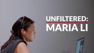 Unfiltered: Maria Li