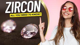 ZIRCON - Nature's Spectacular Gemstone