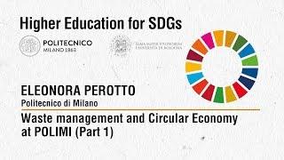 Waste management and Circular Economy at POLIMI (Part 1) (Eleonora Perotto)