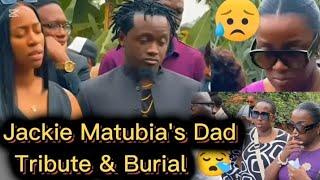 JACKIE MATUBIA'S DAD TRIBUTE & BURIAL. MILLY CHEBBY, TERENCE & THE BAHATI'S ATTENDED THE BURIAL 