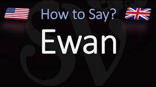 How to Pronounce Ewan? (CORRECTLY) e.g. Ewan McGregor Pronunciation