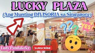 LUCKY PLAZA ANG MUNTING DIVISORIA NG SINGAPORE | LADY PANDAKEKZ | #asmr #ofwsingapore #luckyplaza