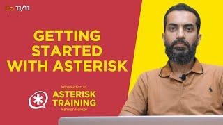 Getting Started with Asterisk | Asterisk Training With Kamran Feroze | EP 11/11