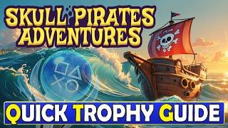 Skull Pirates Adventures Quick Trophy Guide - Easy Platinum PS4, PS5 (Crossave)