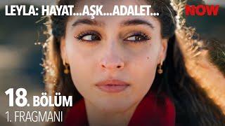 Leyla: Hayat…Aşk…Adalet... 18. Bölüm 1. Fragmanı