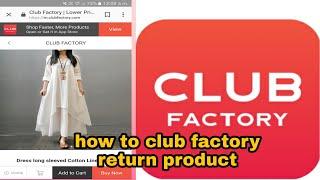 How to club factory return product . Club factory return kaise kere