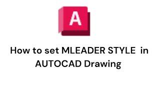 How to set mleader style in autocad drawing.#autocad