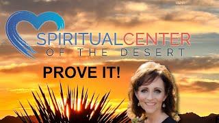 Talk Only - "Prove It" by Rev. Dale @ Spiritual Center of the Desert