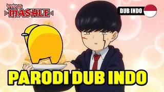 MASHLE PARODI DUB INDO