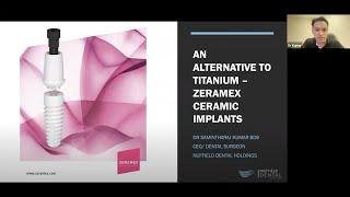 Zoom Webinar: An Alternative To Titanium Implants - Zeramex Ceramic Implants FULL VERSION