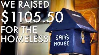 WE RAISED $1105.50 IN 3 WEEKS FOR THE HOMELESS!