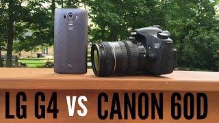 LG G4 vs Canon 60D: Camera Comparison