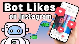 How To Get Bot Likes On Instagram For Free