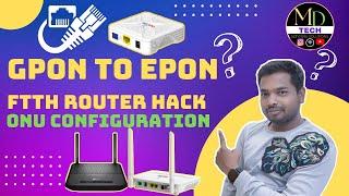 How To Convert GPON To EPON || How To USE Gpon Router With Epon OLT || FTTH Router Configuration ||