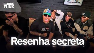 Resenha Secreta com Ryan SP, MC Don Juan, Mc Luuky, Cebezinho e Marks | Sobre Funk