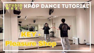 KEY - Pleasure Shop ダンスレクチャー｜KPOP Dance Tutorial｜Dance Studio MARU  (YUKi)