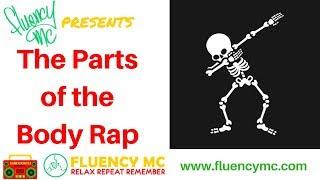 Rap 32 Parts of the Body with Fluency MC!